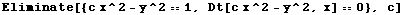 Eliminate[{c x^2 - y^2 == 1, Dt[c x^2 - y^2, x] == 0}, c]