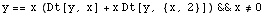 y == x (Dt[y, x] + x Dt[y, {x, 2}]) && x != 0