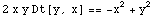 2 x y Dt[y, x] == -x^2 + y^2