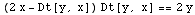 (2 x - Dt[y, x]) Dt[y, x] == 2 y